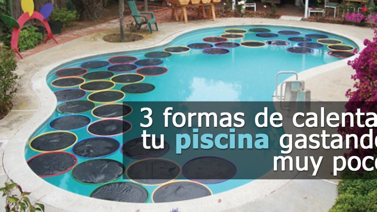 3 métodos calentar el agua de tu piscina de forma económica