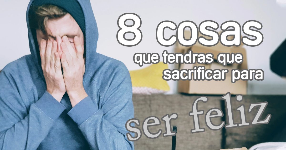 sacrificios-ser-feliz