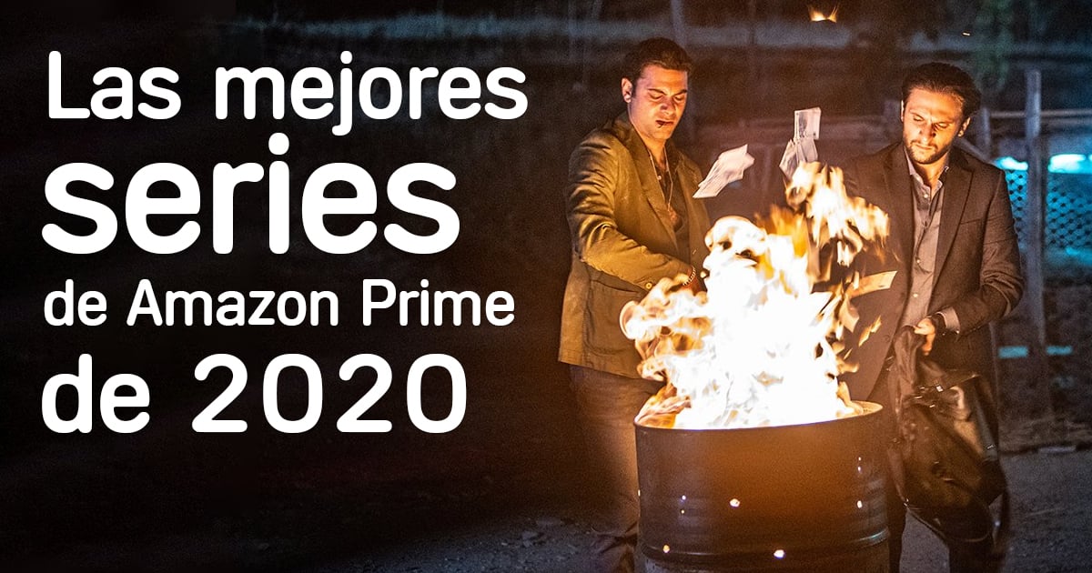 Las 11 Mejores Series De Amazon Prime Video Que Ver En 2020 La